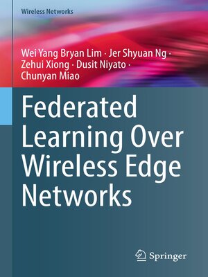 cover image of Federated Learning Over Wireless Edge Networks